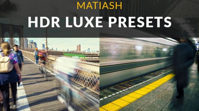 Matiash HDR Luxe Presets