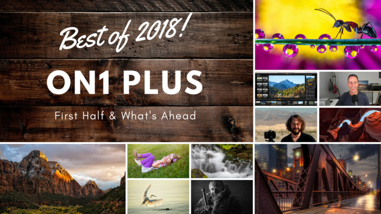 Best of ON1 Plus & What’s Ahead in 2018