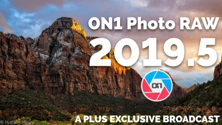 ON1 Photo RAW 2019.5 – A Plus Exclusive Broadcast