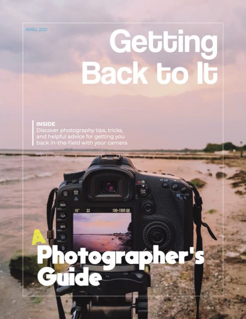 Getting Back to It: A Photographer’s Guide