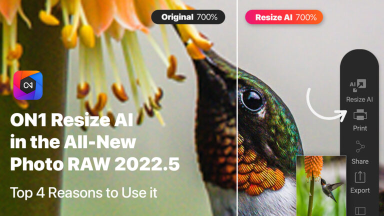 Top 4 Reasons to Get ON1 Photo RAW with Resize AI