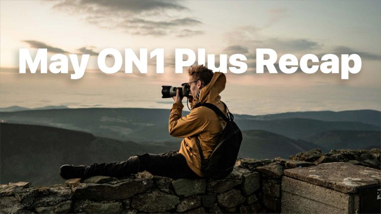 May ON1 Plus Recap