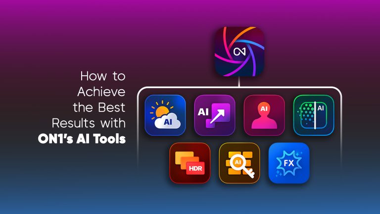 Maximizing ON1’s AI Tools: Achieve the Best Results