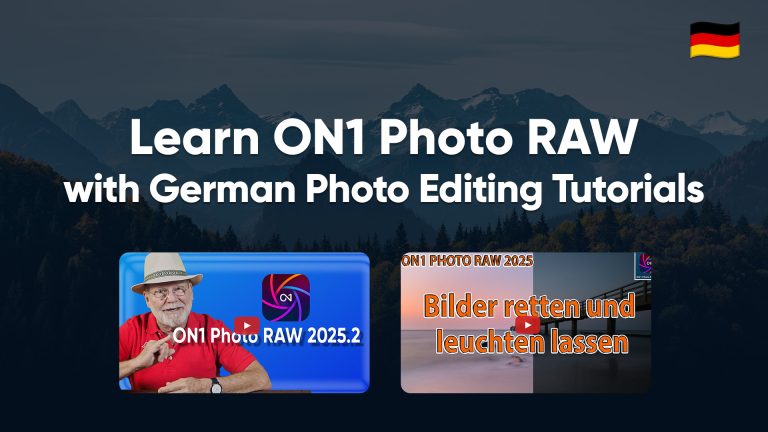 Learn ON1 Photo RAW with German Photo Editing Tutorials