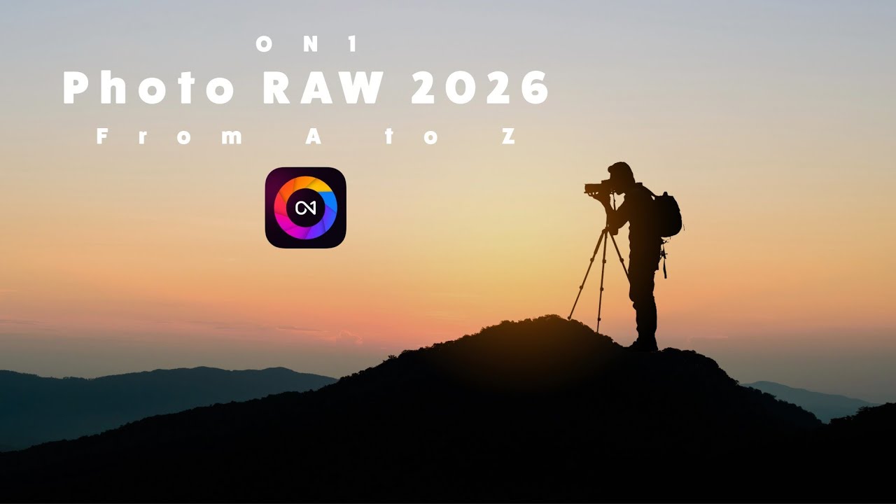 ON1 Photo RAW 2026 – From A to Z