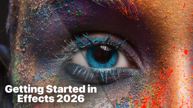 Getting Started in Effects 2026