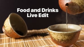 Food and Drinks – Live Edit
