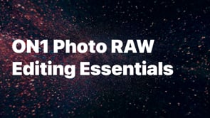 ON1 Photo RAW Editing Essentials