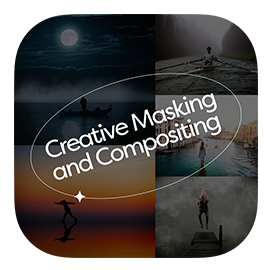 Creative Masking and Compositing 
