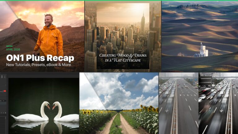 April 2026 ON1 Plus Recap: New Tutorials, Presets, eBook & Photo Remix Winner