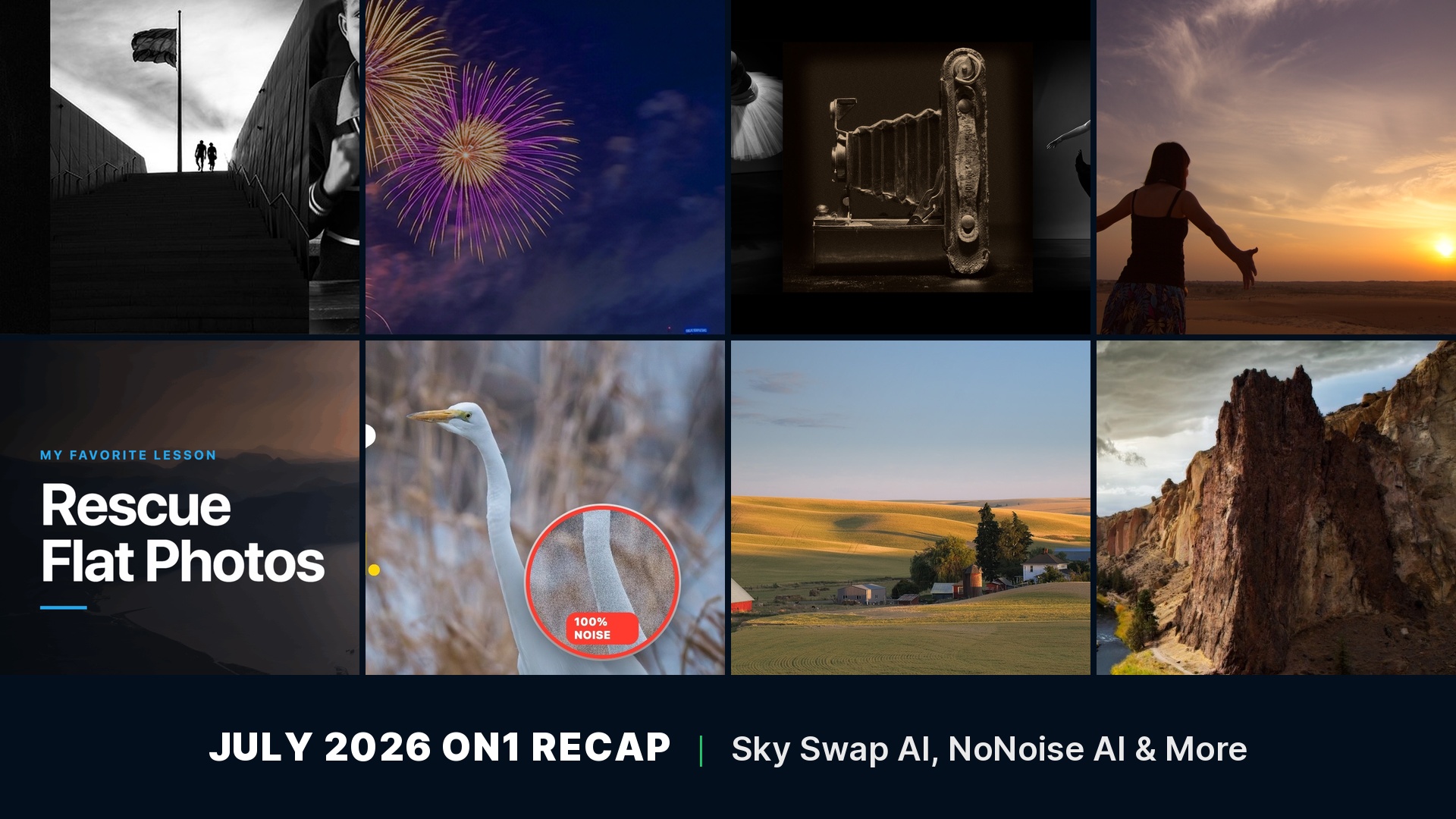 ON1 Photo RAW July 2026 Recap collage featuring Sky Swap AI, NoNoise AI, and more editing tutorials.